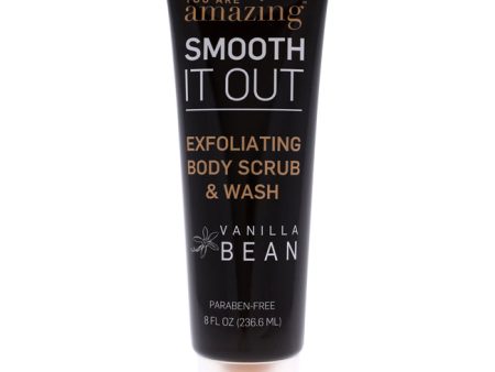 You Are Amazing Exfoliating Body Scrub and Wash - Vanilla Bean by You Are Amazing for Women - 8 oz Scrub For Discount